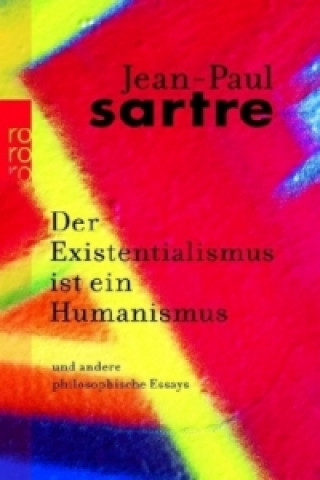 Könyv Der Existentialismus ist ein Humanismus Jean-Paul Sartre