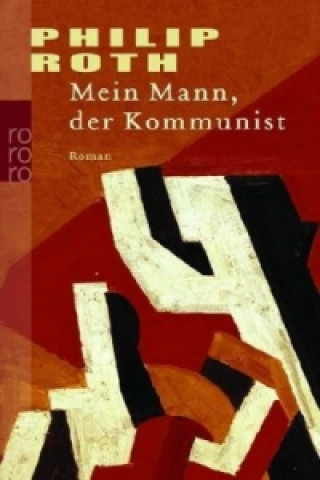 Könyv Mein Mann, der Kommunist Philip Roth