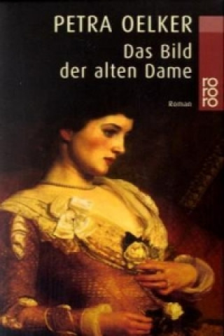 Kniha Das Bild der alten Dame Petra Oelker