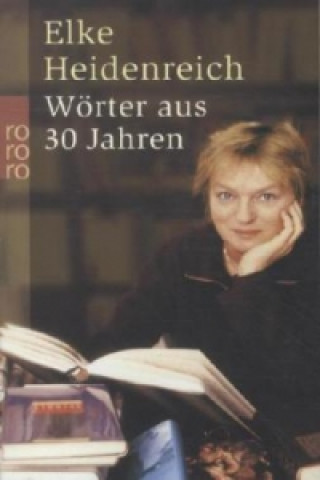 Könyv Wörter aus 30 Jahren Elke Heidenreich