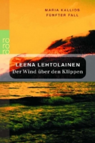 Kniha Der Wind über den Klippen: Maria Kallios fünfter Fall Leena Lehtolainen