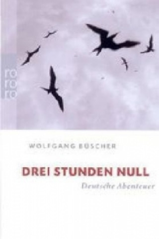 Книга Drei Stunden Null Wolfgang Büscher