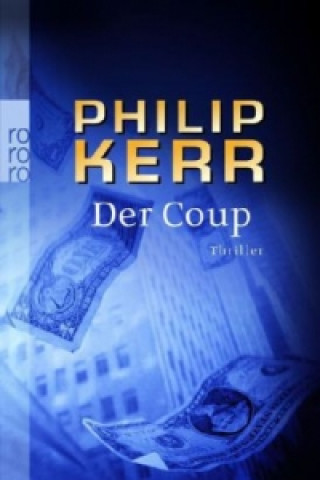 Könyv Der Coup Philip Kerr