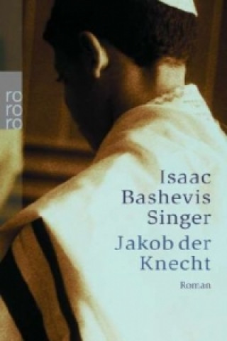 Kniha Jakob, der Knecht Isaac Bashevis Singer