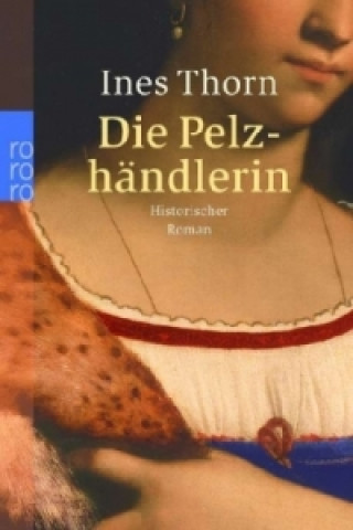 Kniha Die Pelzhändlerin Ines Thorn