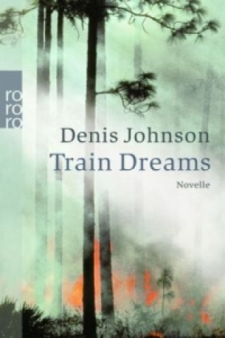Carte Train Dreams Denis Johnson