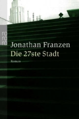 Könyv Die 27ste Stadt Jonathan Franzen