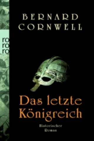 Könyv Das letzte Königreich Bernard Cornwell