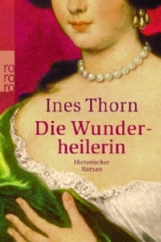 Kniha Die Wunderheilerin Ines Thorn