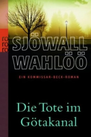 Könyv Die Tote im Götakanal: Ein Kommissar-Beck-Roman Maj Sjöwall