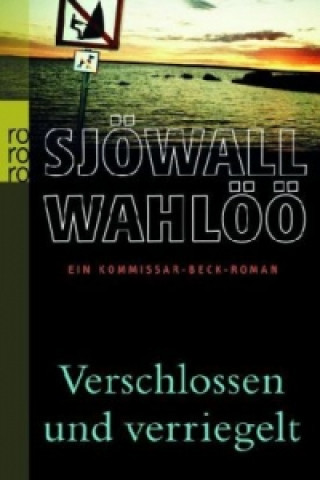Kniha Verschlossen und verriegelt: Ein Kommissar-Beck-Roman Maj Sjöwall