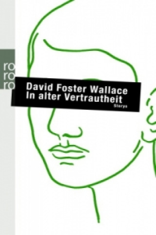 Kniha In alter Vertrautheit David Foster Wallace