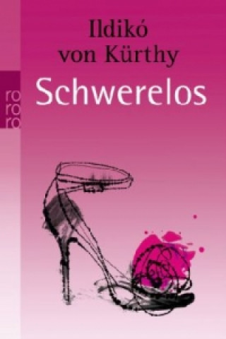 Kniha Schwerelos Ildikó von Kürthy