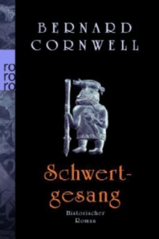Kniha Schwertgesang Bernard Cornwell