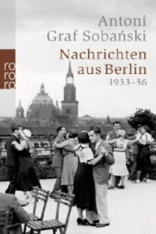 Kniha Nachrichten aus Berlin 1933-36 Antoni Graf Sobanski