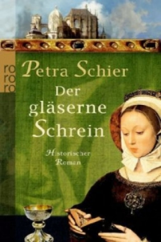 Könyv Der gläserne Schrein Petra Schier
