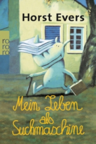 Knjiga Mein Leben als Suchmaschine Horst Evers