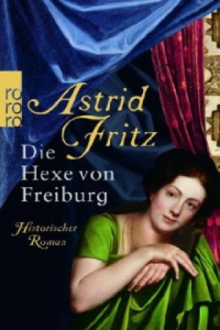 Könyv Die Hexe von Freiburg Astrid Fritz