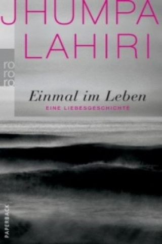 Carte Einmal im Leben Jhumpa Lahiri