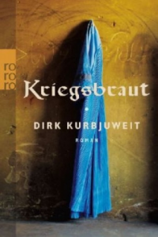Könyv Kriegsbraut Dirk Kurbjuweit