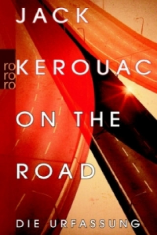 Książka On the Road, Die Urfassung Jack Kerouac