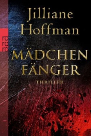 Kniha Mädchenfänger Jilliane Hoffman