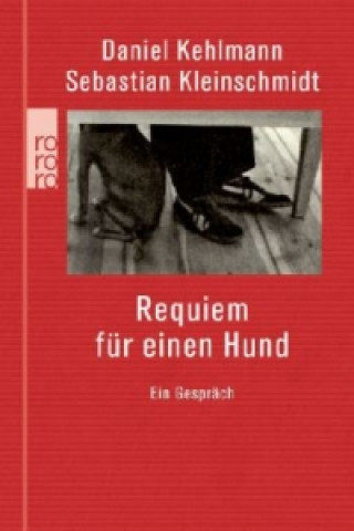 Könyv Requiem für einen Hund Daniel Kehlmann