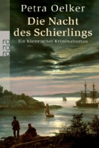 Kniha Die Nacht des Schierlings Petra Oelker