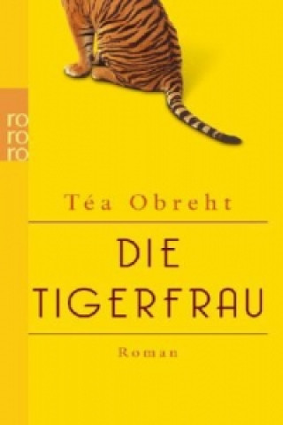 Livre Die Tigerfrau Téa Obreht