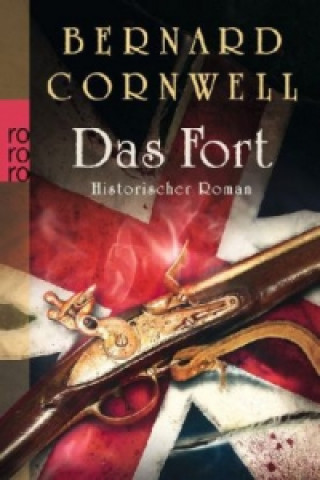 Kniha Das Fort Bernard Cornwell