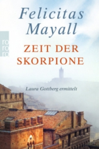 Könyv Zeit der Skorpione: Laura Gottbergs achter Fall Felicitas Mayall