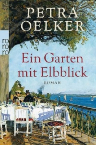Kniha Ein Garten mit Elbblick Petra Oelker