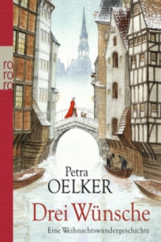 Kniha Drei Wünsche Petra Oelker