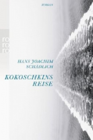 Knjiga Kokoschkins Reise Hans Joachim Schädlich