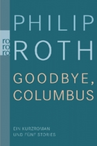 Kniha Goodbye, Columbus! Philip Roth