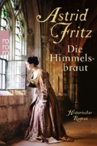 Kniha Die Himmelsbraut Astrid Fritz