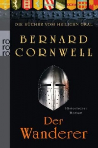 Книга Die Bücher vom Heiligen Gral - Der Wanderer Bernard Cornwell