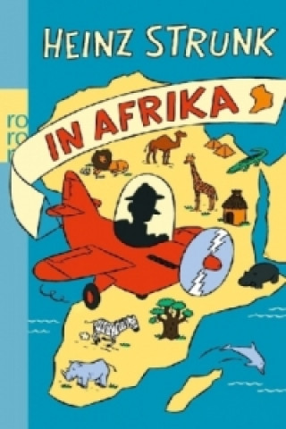 Kniha Heinz Strunk in Afrika Heinz Strunk