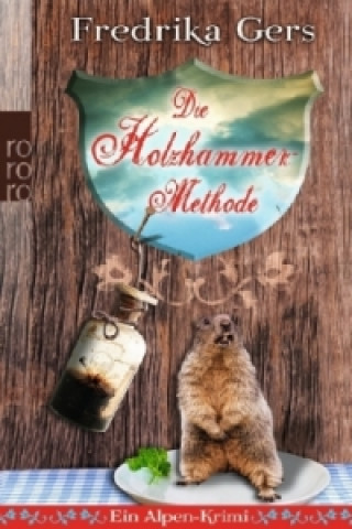 Kniha Die Holzhammer-Methode Fredrika Gers