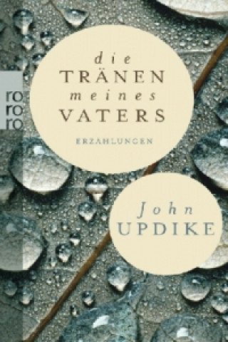 Kniha Die Tränen meines Vaters John Updike