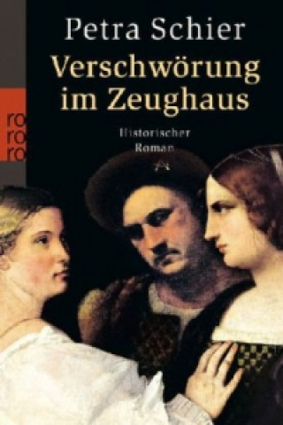 Kniha Verschwörung im Zeughaus Petra Schier