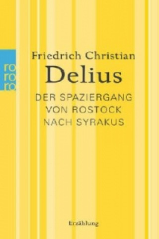 Carte Der Spaziergang von Rostock nach Syrakus Friedrich Christian Delius