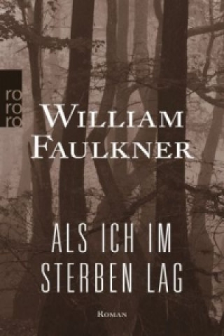 Kniha Als ich im Sterben lag William Faulkner