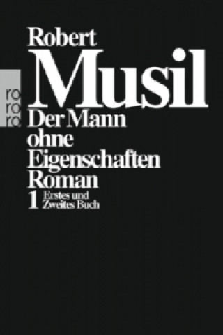 Kniha Der Mann ohne Eigenschaften. Bd.1 Robert Musil
