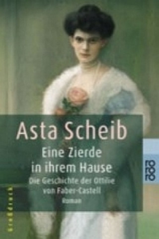 Kniha Eine Zierde in ihrem Hause Asta Scheib