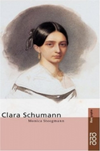 Könyv Clara Schumann Monica Steegmann