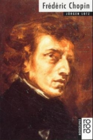 Книга Frédéric Chopin Jürgen Lotz