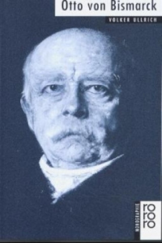 Kniha Otto von Bismarck Volker Ullrich