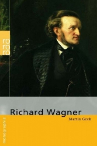 Kniha Richard Wagner Martin Geck