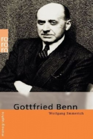 Kniha Gottfried Benn Wolfgang Emmerich